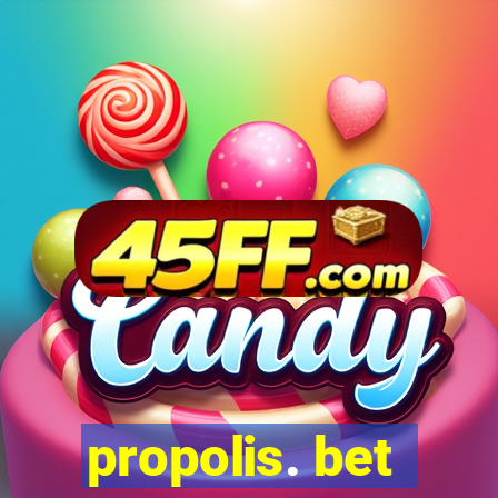 propolis. bet